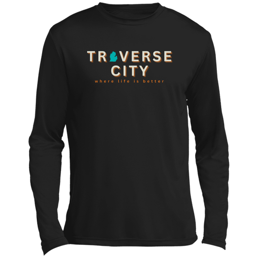 Traverse City ~Where Life is Better Men’s Long Sleeve Performance Tee