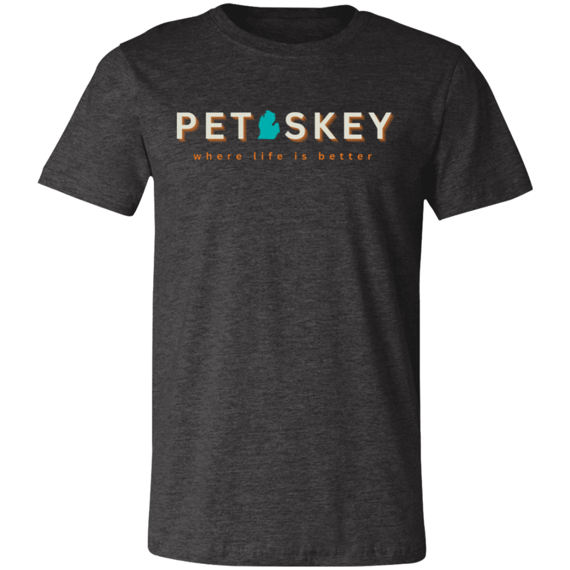 Petoskey ~Where Life is Better  Unisex Jersey Tee