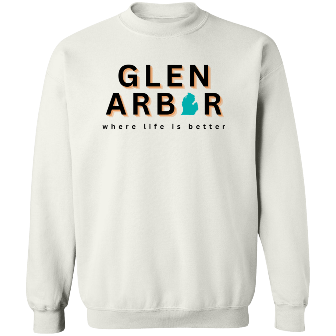 Glen Arbor ~Where Life is Better Unisex Crewneck