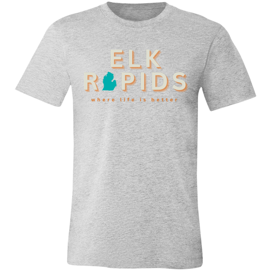 Elk Rapids ~Where Life is Better Unisex Jersey Tee