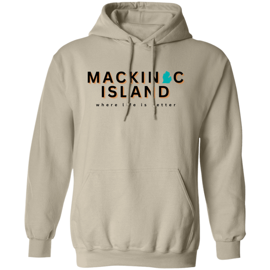 Mackinac Island~Where Life is Better Unisex  Hoodie