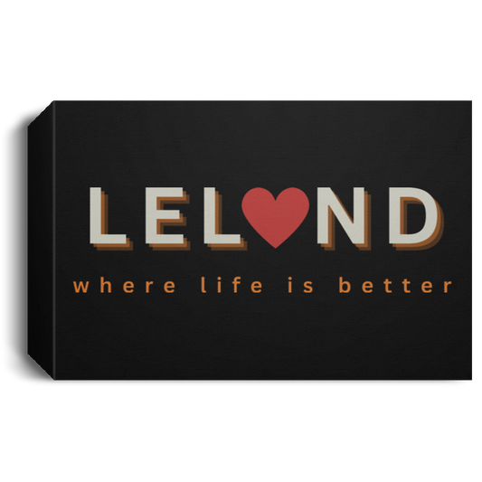 Leland ~Where Life is Better  Deluxe Landscape Canvas