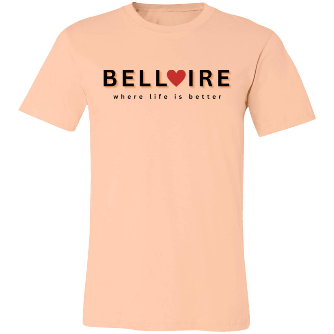 Bellaire ~Where Life is Better  Unisex Jersey Tee