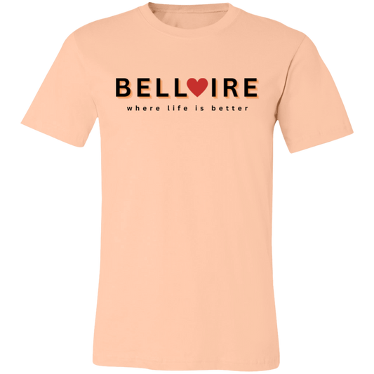 Bellaire ~Where Life is Better  Unisex Jersey Tee