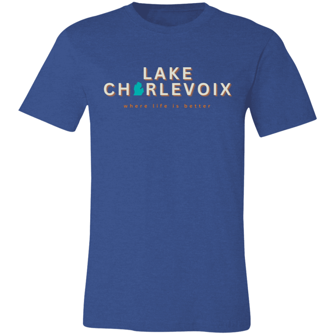 Lake Charlevoix ~Where Life is Better  Unisex Jersey Tee