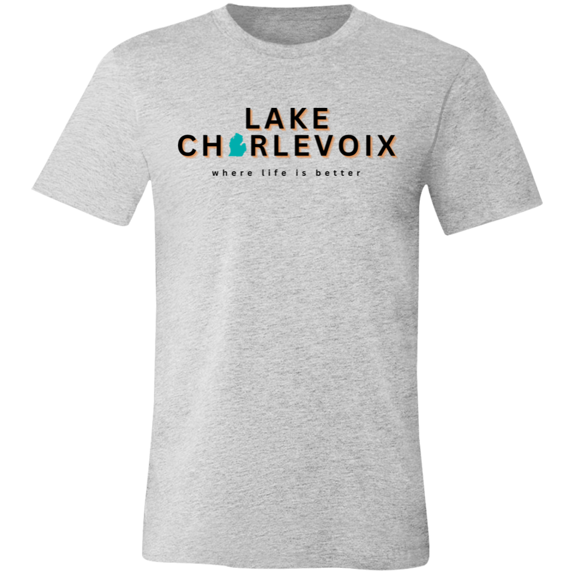 Lake Charlevoix ~Where Life is Better  Unisex Jersey Tee