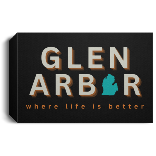 Glen Arbor ~Where Life is Better  Deluxe Landscape Canvas