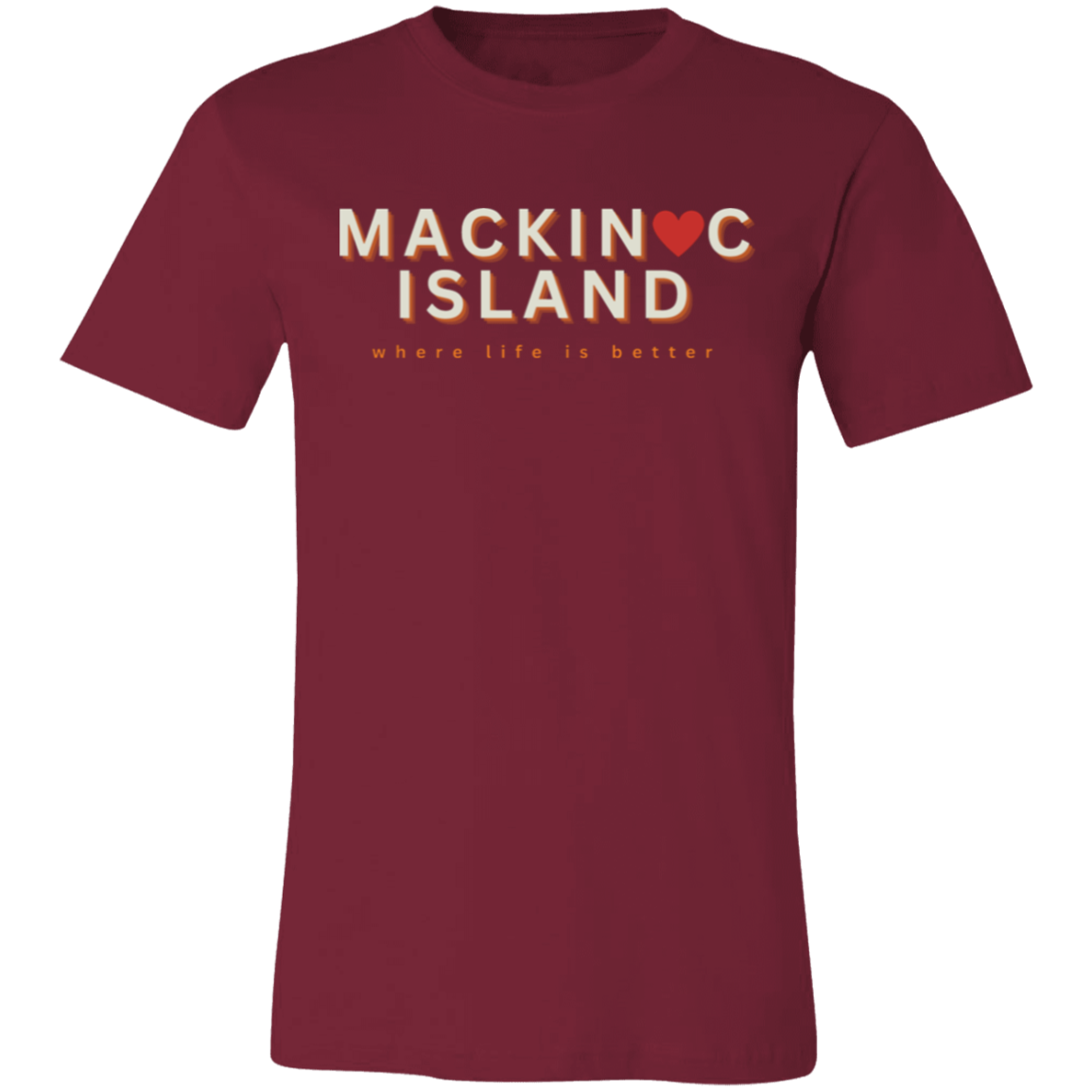 Mackinac Island ~Where Life is Better  Unisex Jersey Tee