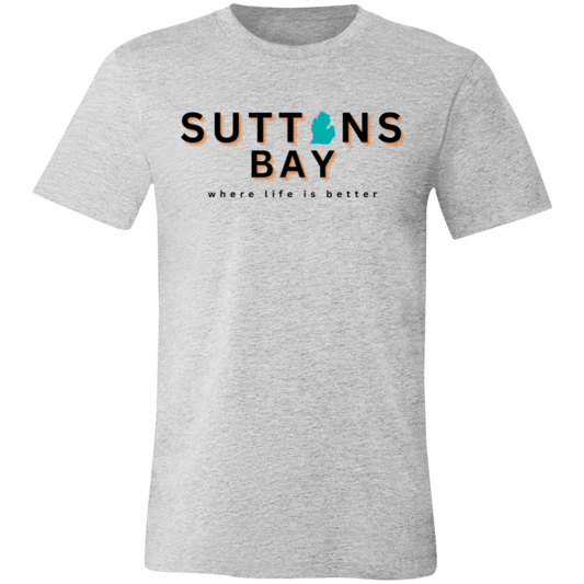 Suttons Bay ~Where Life is Better  Unisex Jersey Tee