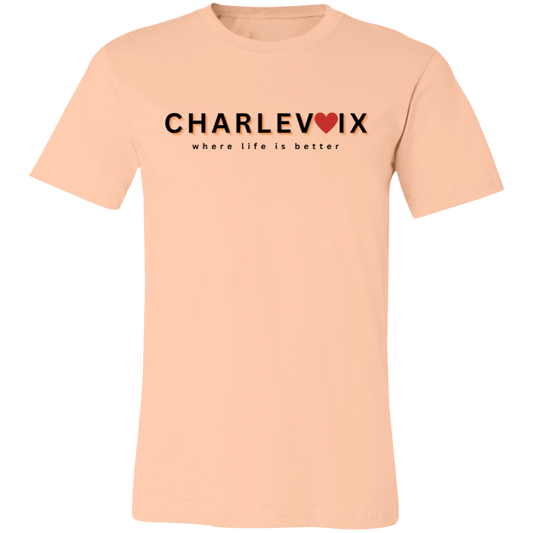 Charlevoix ~Where Life is Better Unisex Jersey Tee