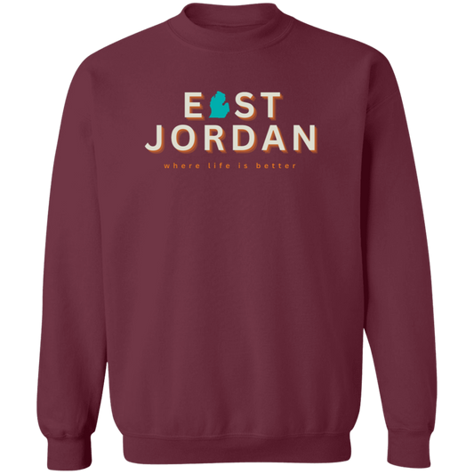 East Jordan ~Where Life is Better Unisex Crew