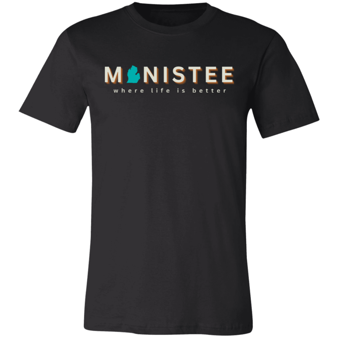 Manistee ~Where Life is Better  Unisex Jersey Tee