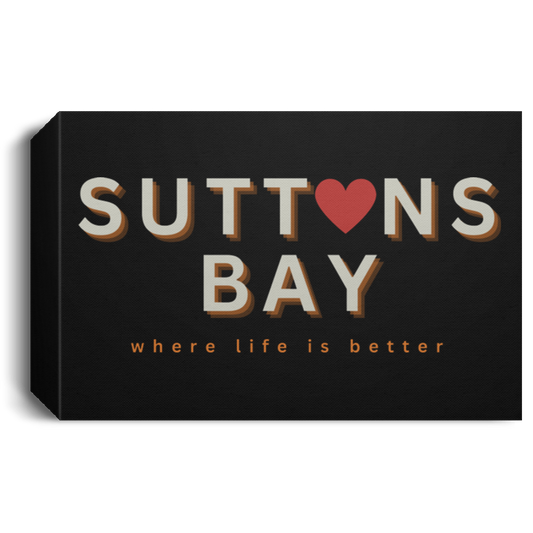 Suttons Bay ~Where Life is Better  Deluxe Landscape Canvas