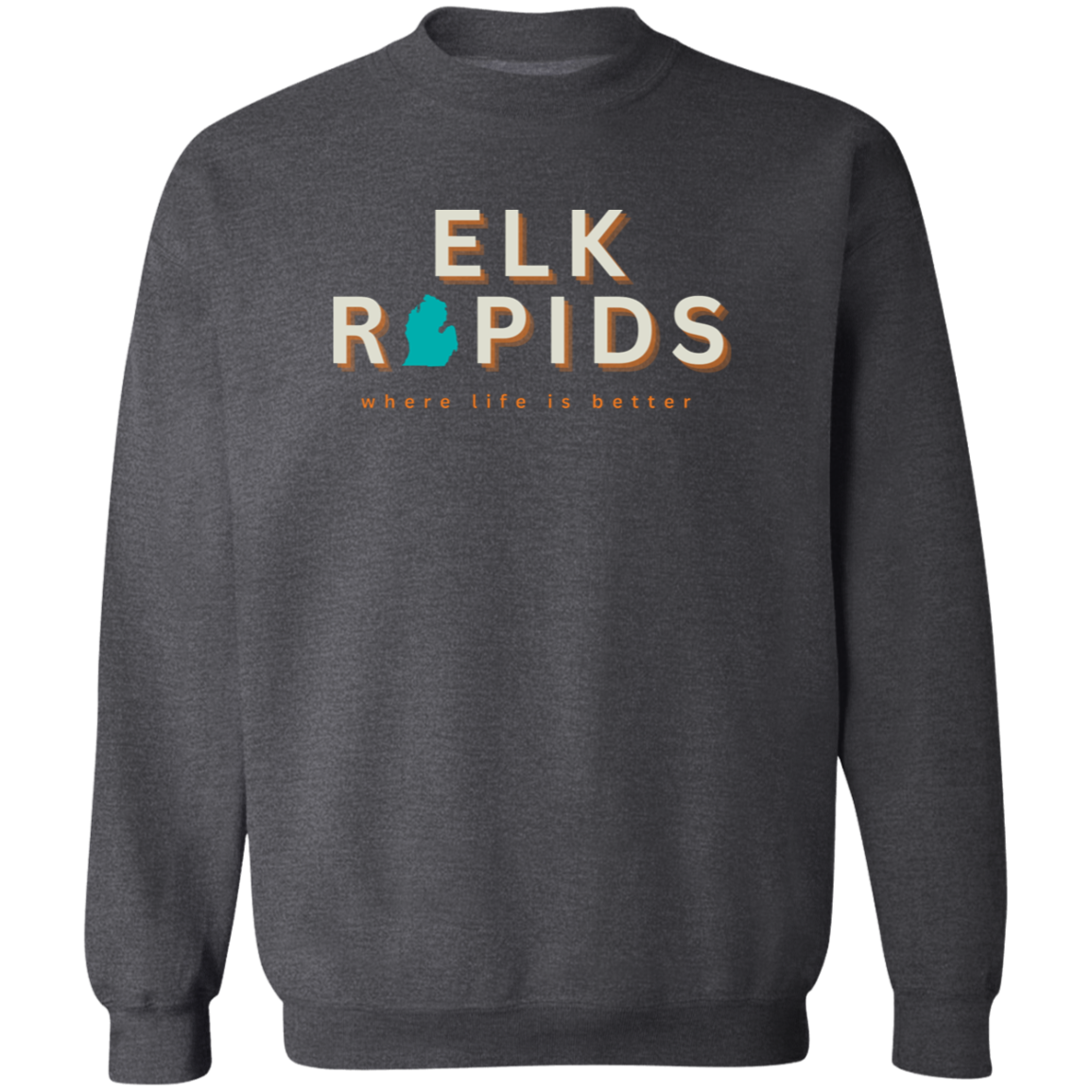 Elk Rapids ~Where Life is Better Unisex Crewneck