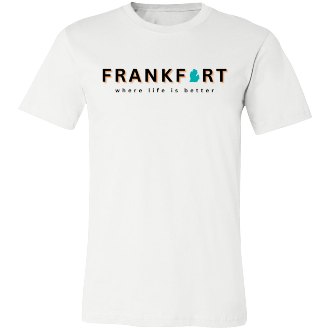 Frankfort ~Where Life is Better Unisex Jersey Tee