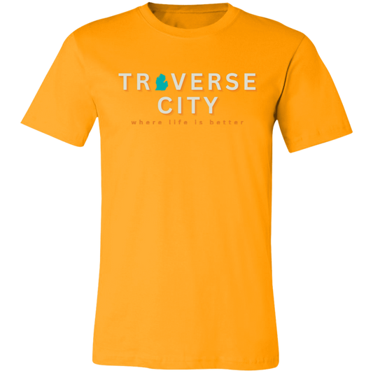 Traverse City ~Where Life is Better Unisex Jersey Tee