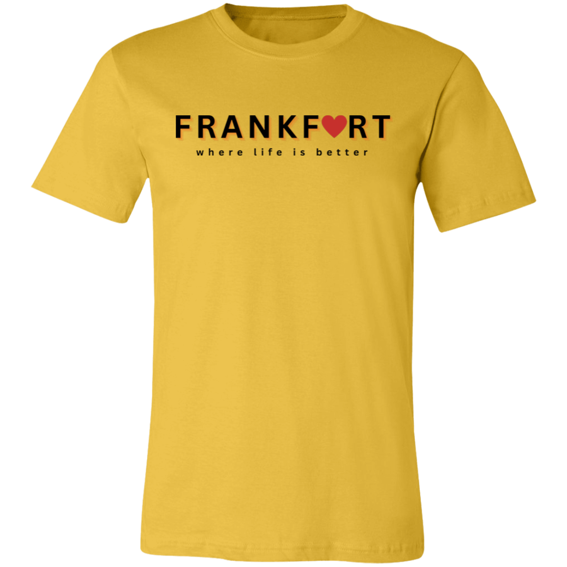 Frankfort ~Where Life is Better Unisex Jersey Tee