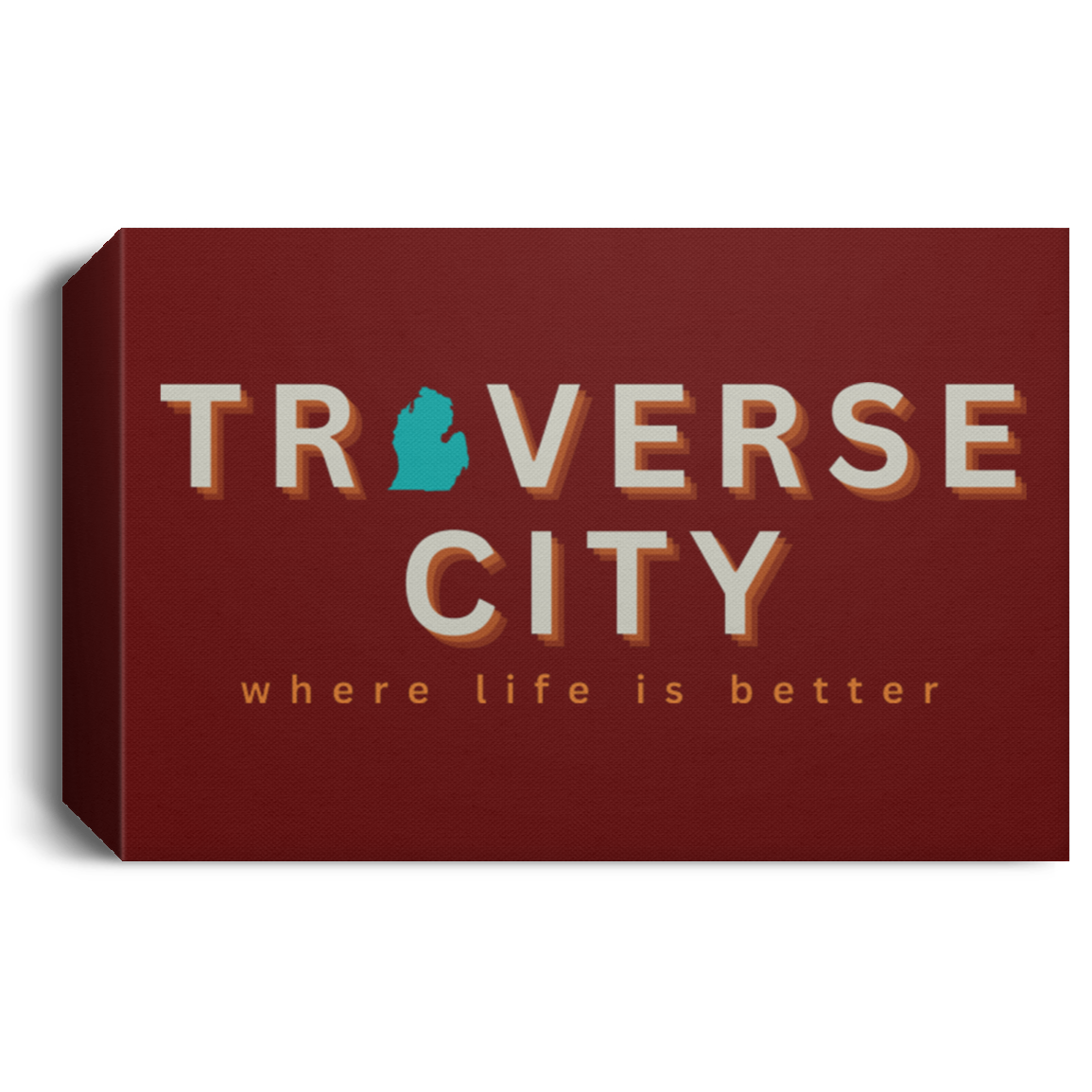 Traverse City ~Where Life is Better Deluxe Landscape Canvas