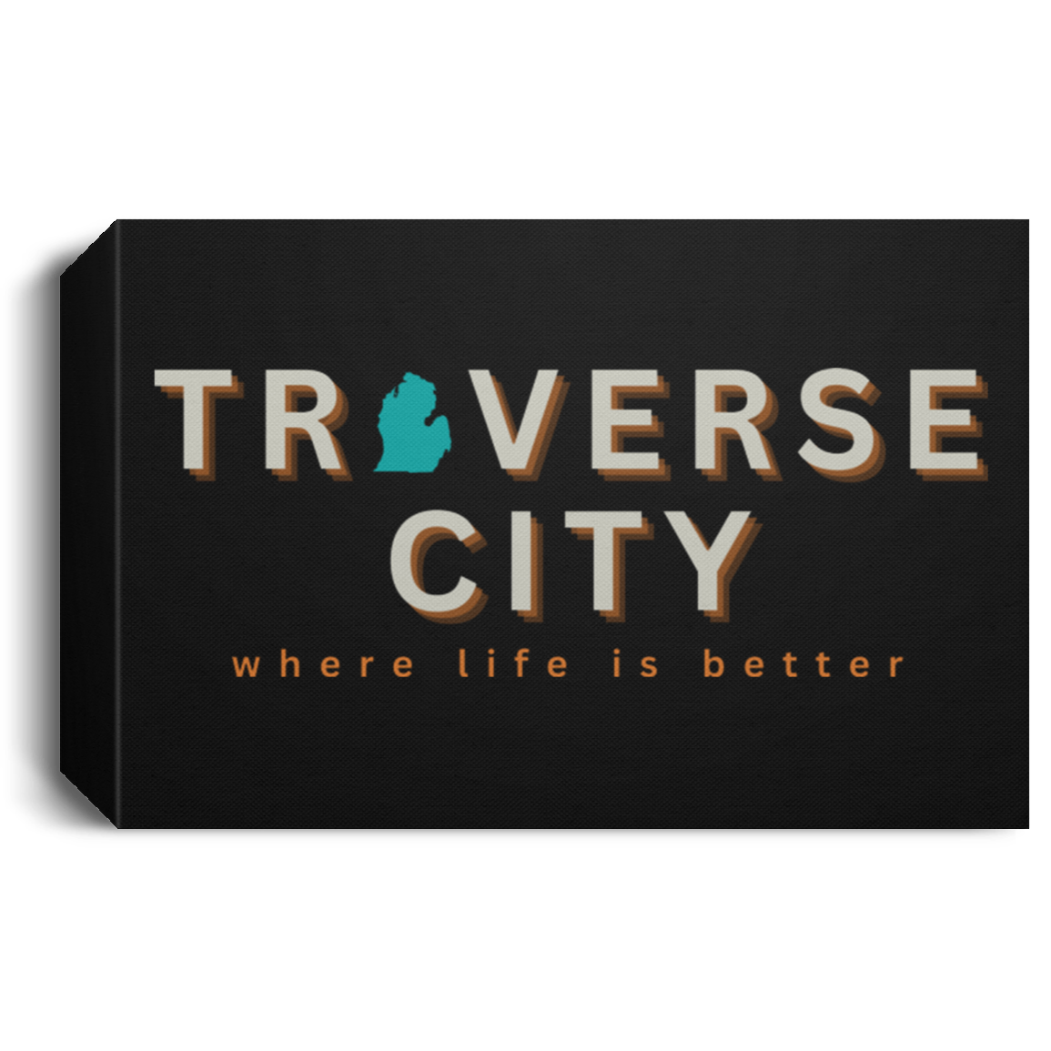 Traverse City ~Where Life is Better Deluxe Landscape Canvas