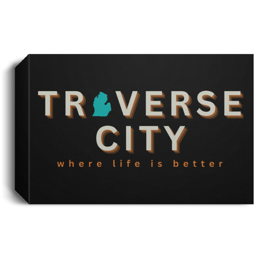 Traverse City ~Where Life is Better Deluxe Landscape Canvas