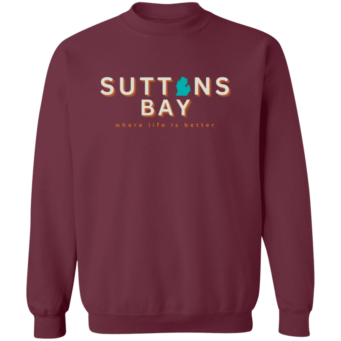 Suttons Bay ~Where Life is Better Unisex  Crewneck Pullover Sweatshirt