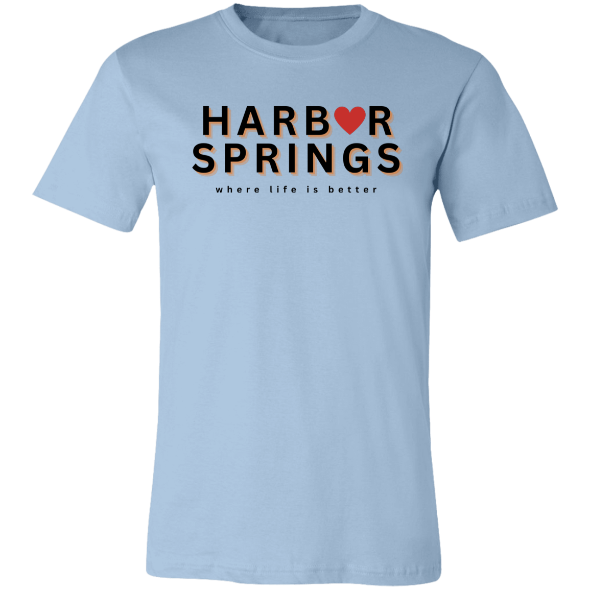 Harbor Springs ~Where Life is Better  Unisex Jersey Tee