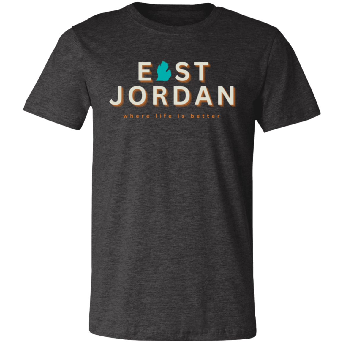 East Jordan ~Where Life is Better Unisex Jersey Tee