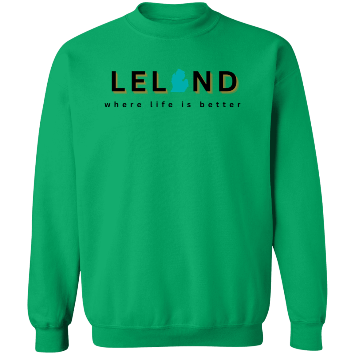 Leland ~Where Life is Better Unisex Crewneck