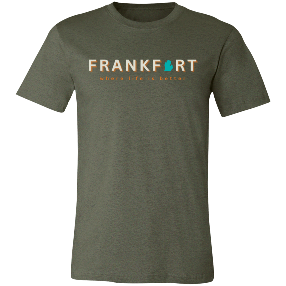 Frankfort ~Where Life is Better Unisex Jersey Tee