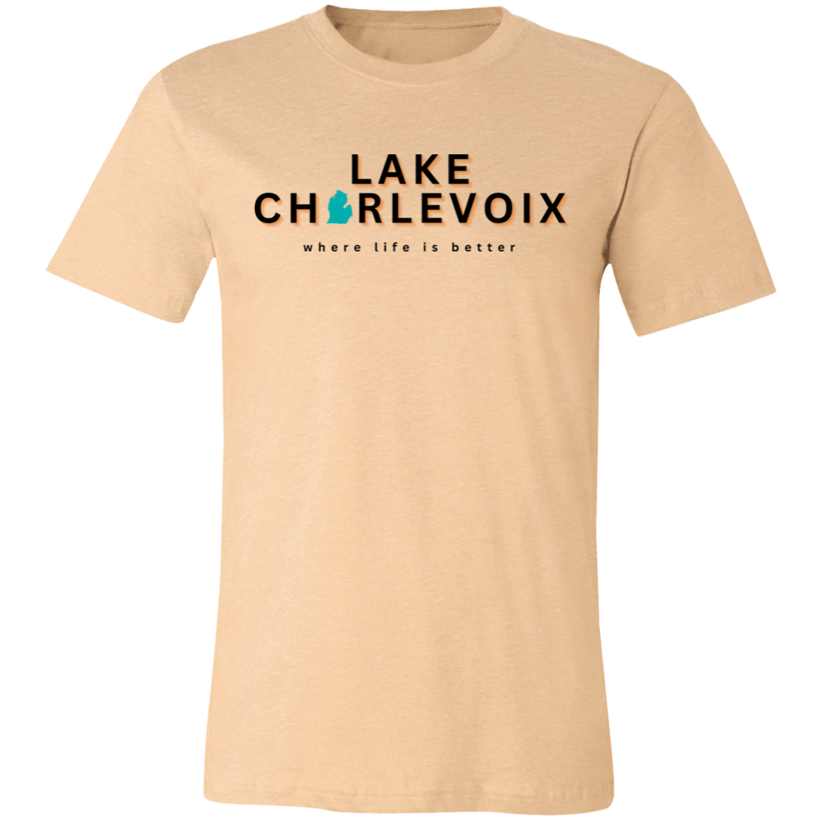 Lake Charlevoix ~Where Life is Better  Unisex Jersey Tee