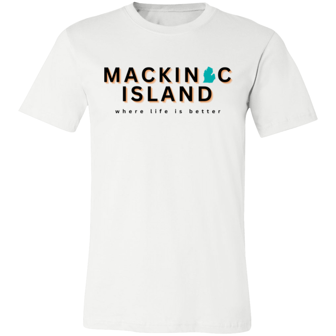 Mackinac Island ~Where Life is Better  Unisex Jersey Tee