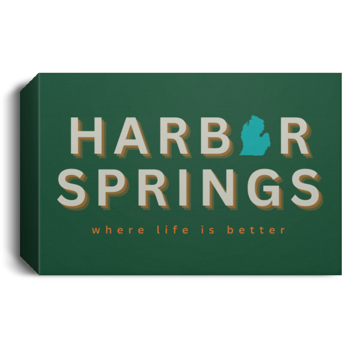 Harbor Springs ~Where Life is Better  Deluxe Landscape Canvas