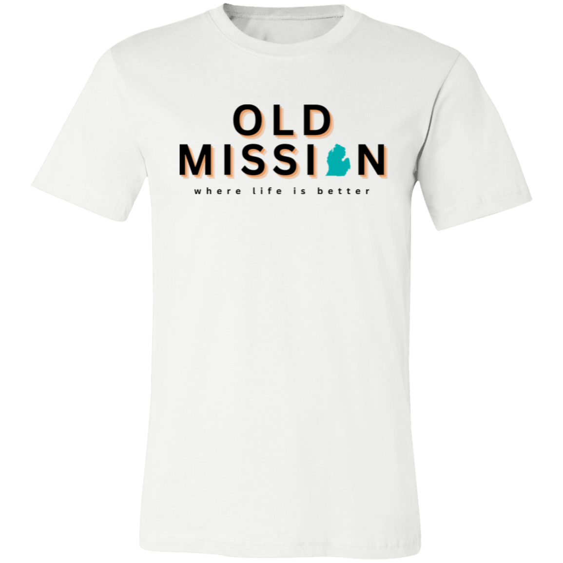 Old Mission ~Where Life is Better Unisex Jersey Tee