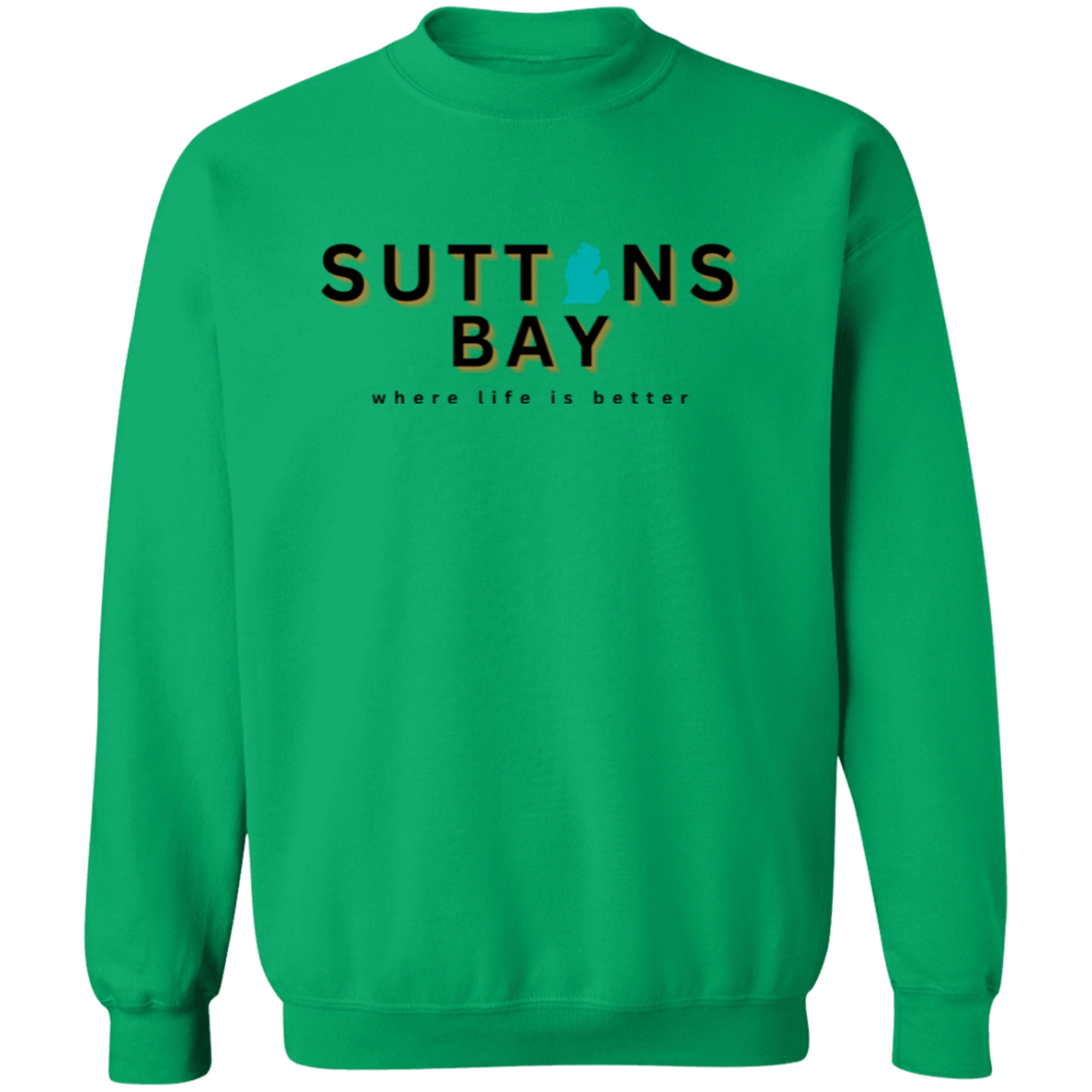 Suttons Bay ~Where Life is Better Unisex  Crewneck Pullover Sweatshirt