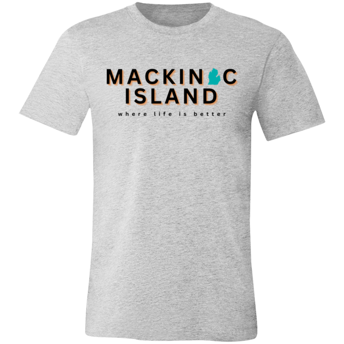 Mackinac Island ~Where Life is Better  Unisex Jersey Tee