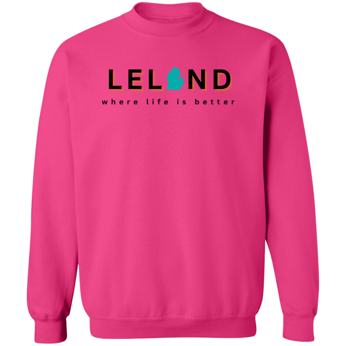 Leland ~Where Life is Better Unisex Crewneck