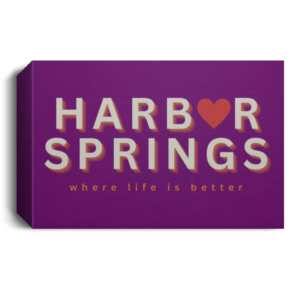 Harbor Springs ~Where Life is Better Deluxe Landscape Canvas