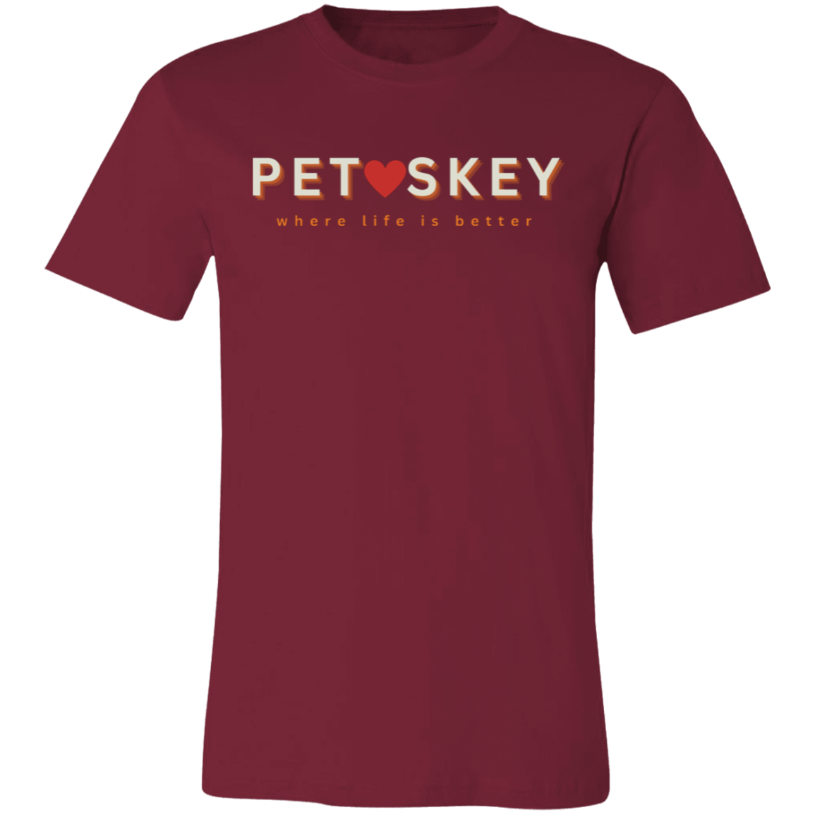 Petoskey ~Where Life is Better  Unisex Jersey Tee