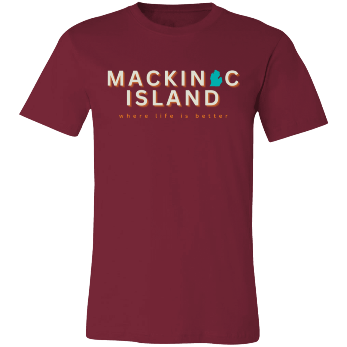 Mackinac Island ~Where Life is Better  Unisex Jersey Tee