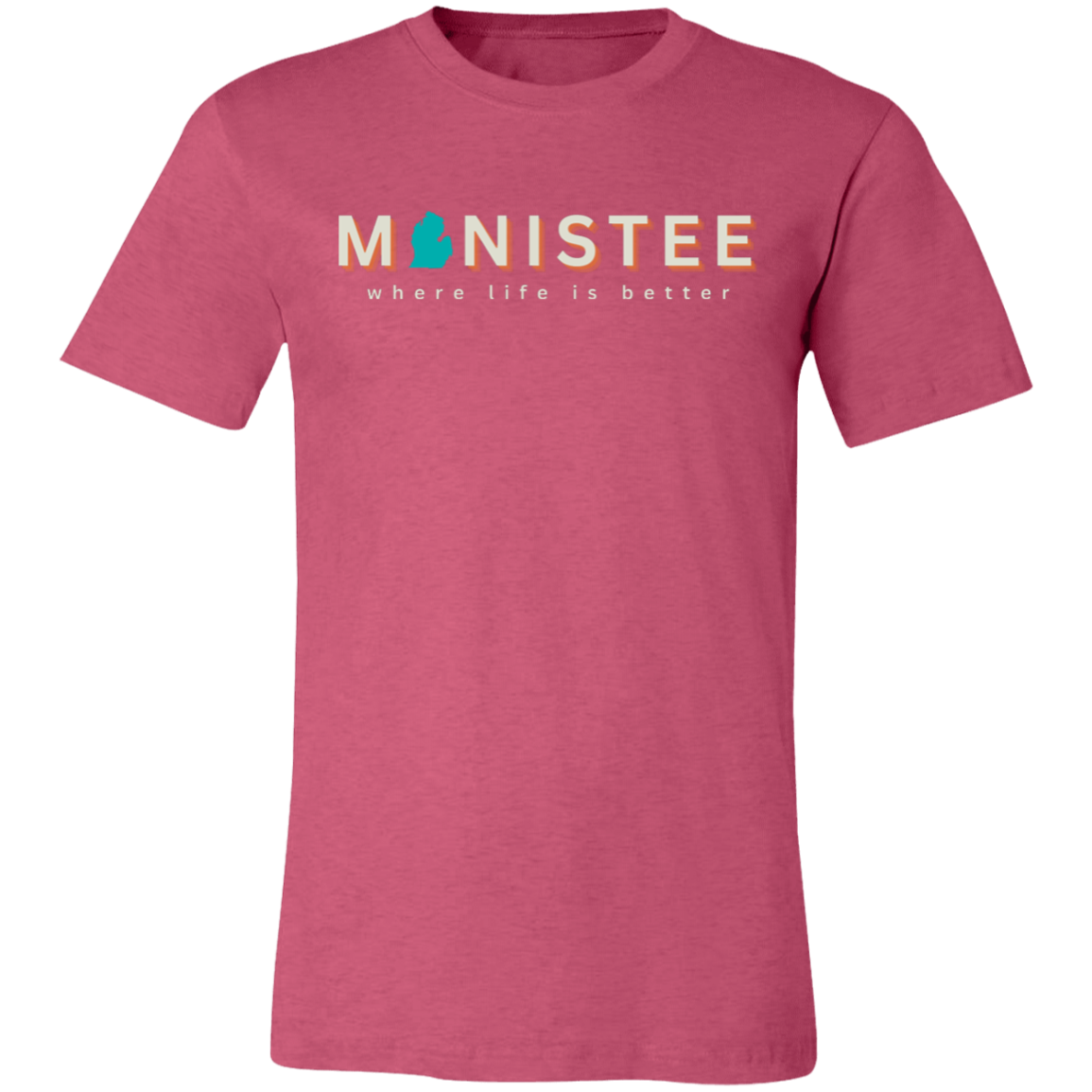 Manistee ~Where Life is Better  Unisex Jersey Tee