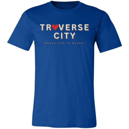 Traverse City ~ Where Life is Better Unisex Heart Tee