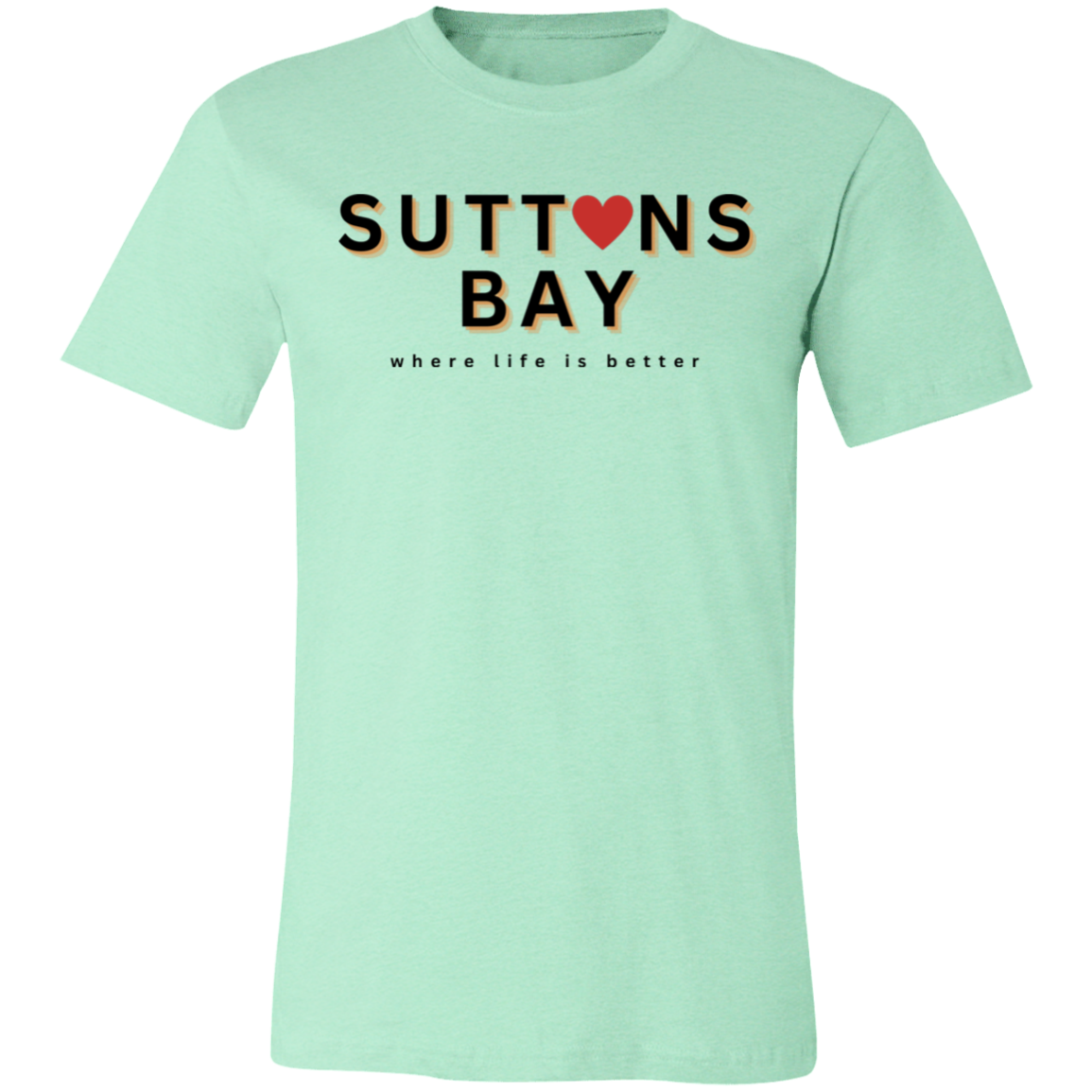 Suttons Bay ~Where Life is Better  Unisex Jersey Tee