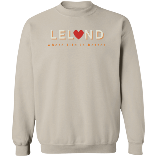 Leland ~Where Life is Better Unisex  Crewneck