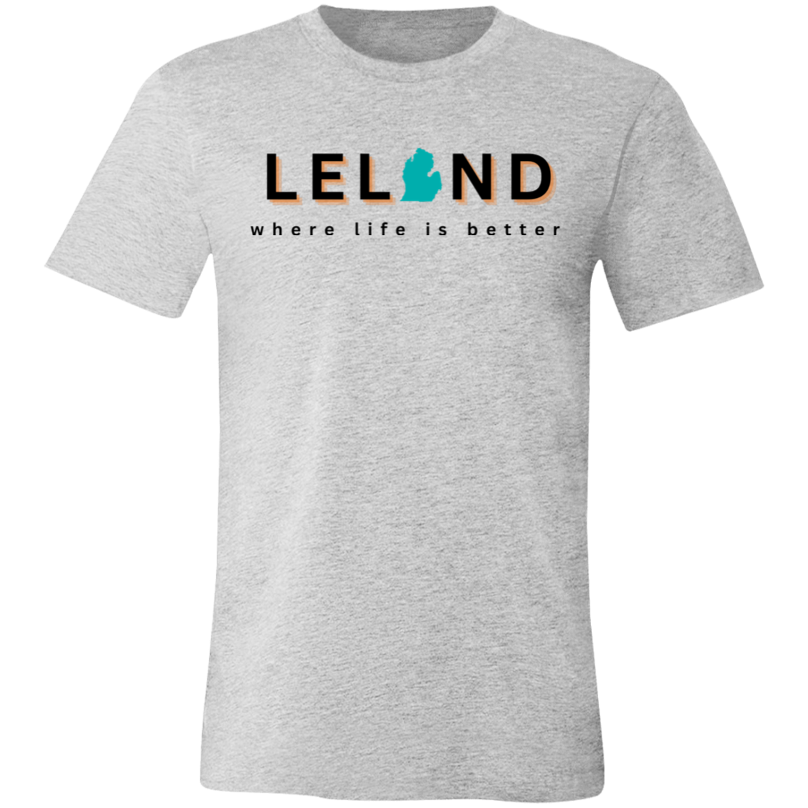 Leland ~Where Life is Better  Unisex Jersey Tee