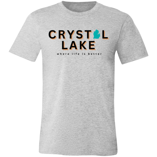 Crystal Lake ~Where Life is Better  Unisex Jersey Tee