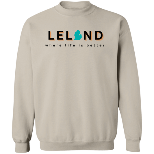 Leland ~Where Life is Better Unisex Crewneck