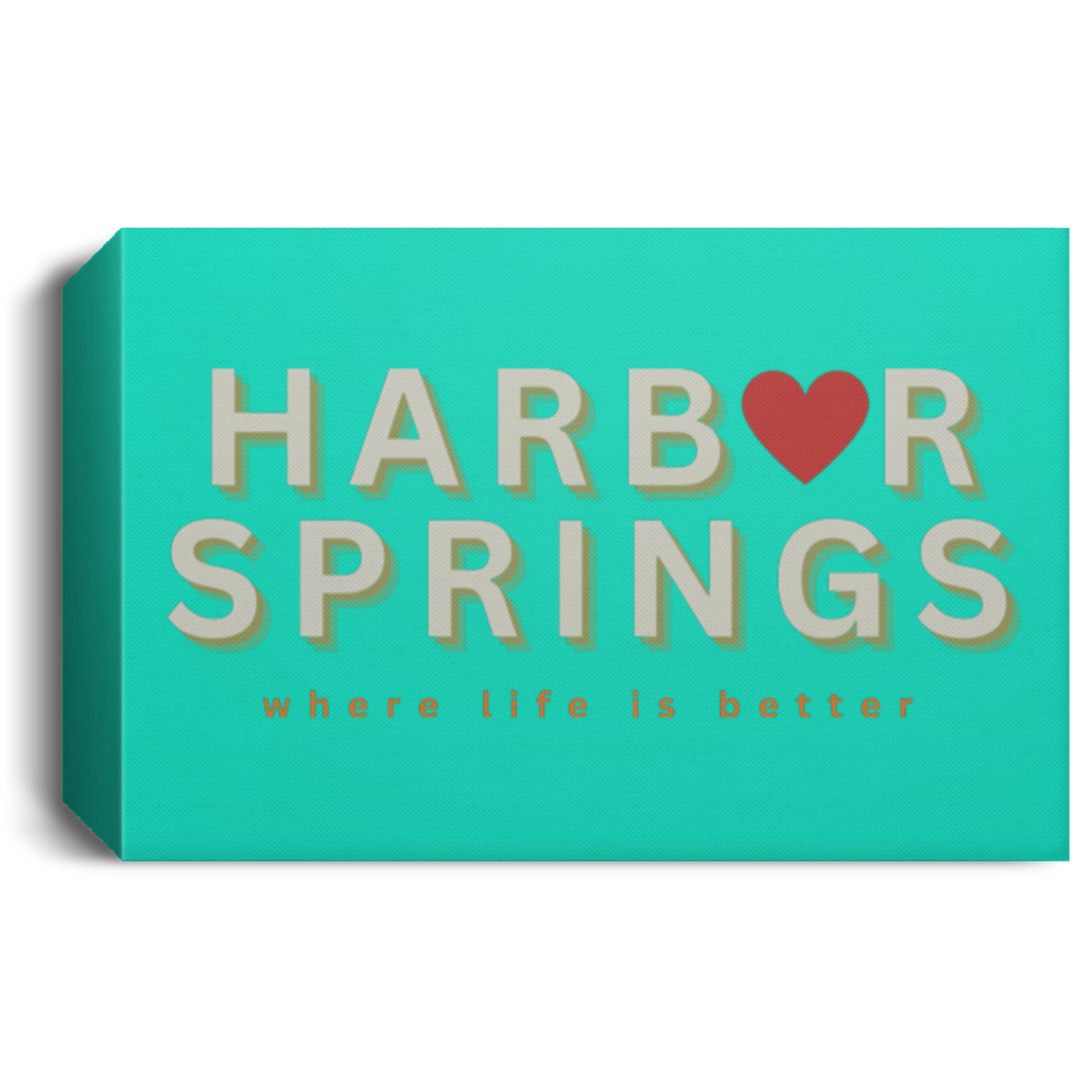 Harbor Springs ~Where Life is Better Deluxe Landscape Canvas