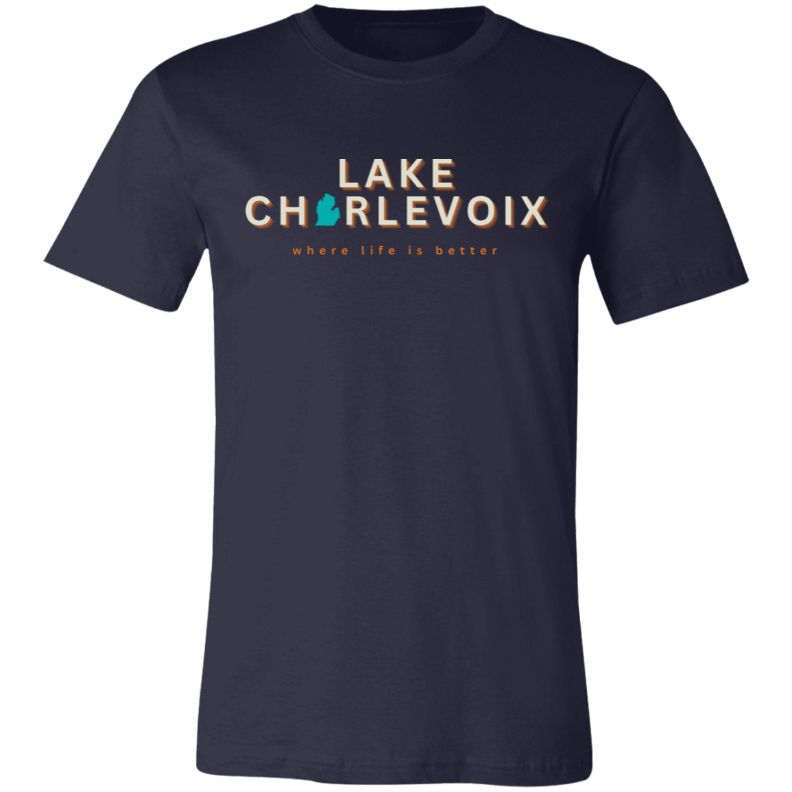 Lake Charlevoix ~Where Life is Better  Unisex Jersey Tee