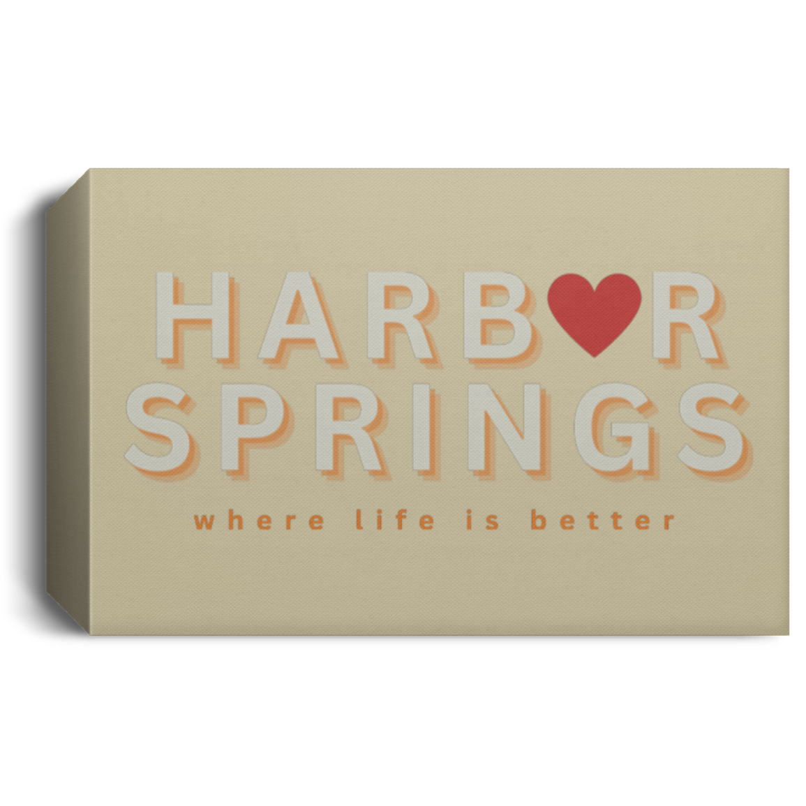 Harbor Springs ~Where Life is Better Deluxe Landscape Canvas