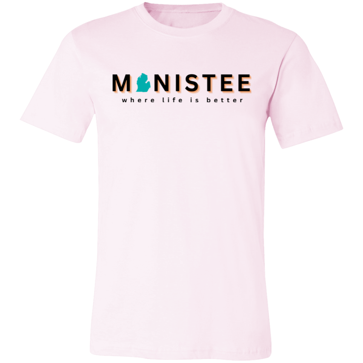 Manistee ~Where Life is Better  Unisex Jersey Tee